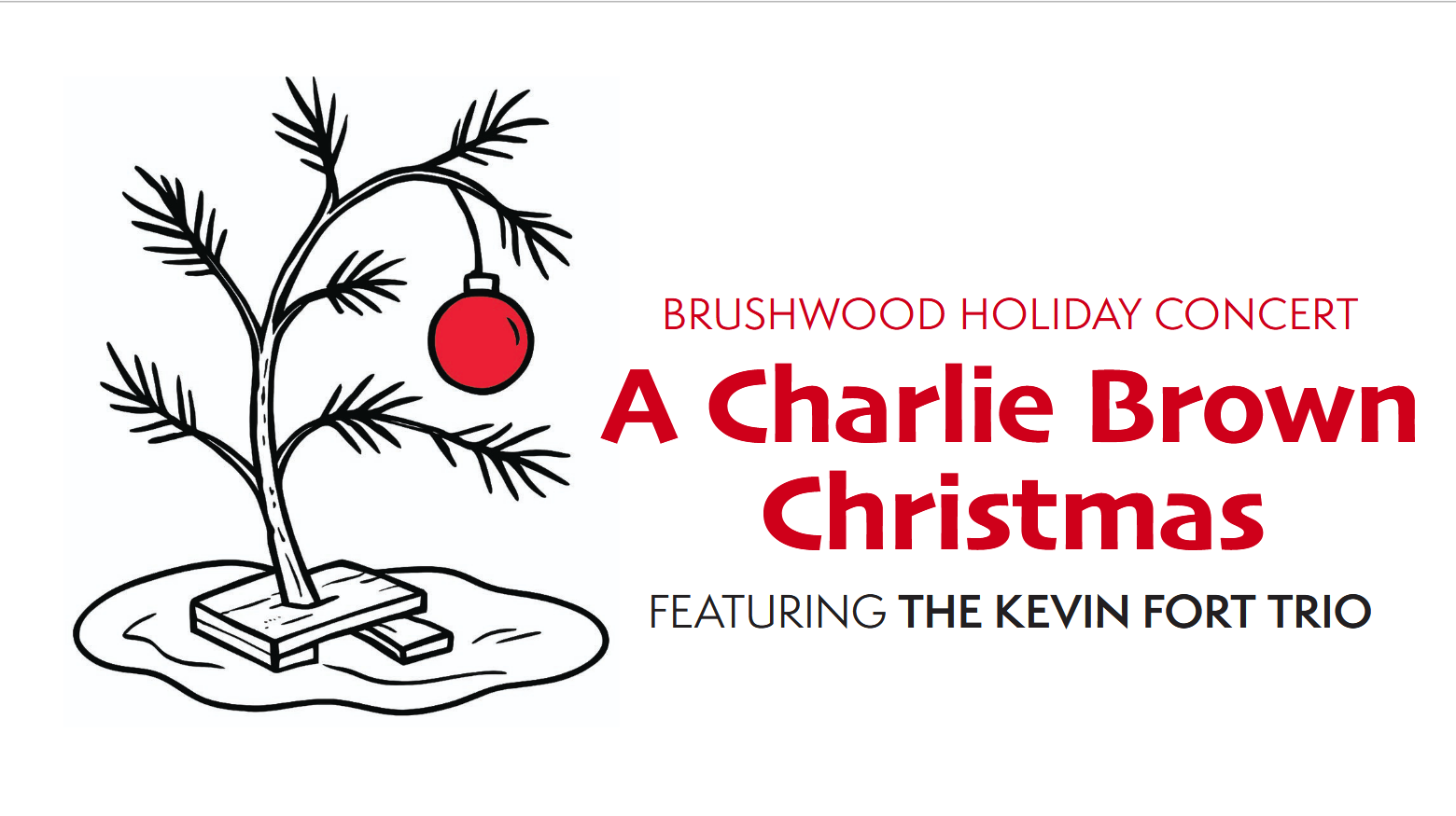 Brushwood Holiday Concert A Charlie Brown Christmas featuring The Kevin Fort Trio